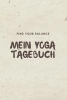 Mein Yoga Tagebuch: A5 - Yoga Planer zum Eintragen I Reflektiere dein Training I Yoga Sport Meditation Geschenkidee f�r Yoga Liebhaber & Lehrer 1079757287 Book Cover