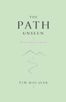 The Path Unseen: Part of the Broken Collection B0H9ZZ1GFX Book Cover