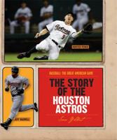 The Story of the Houston Astros 1608180425 Book Cover