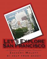Let's Explore San Francisco 1442188006 Book Cover