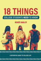 18 Things College Students Need To Know 149105543X Book Cover