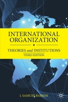 International Organization: Theories and Institutions 3031225589 Book Cover