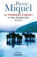 La Poudrière d'Orient, Tome 4 : Le beau Danube bleu [Paperback] [Sep 15, 2004... 2213619565 Book Cover