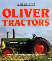 Oliver Tractors/History of Oliver, Hart-Parr, Cockshutt & Cletrac Tractors Model Development, Variations, Specifications (Motorbooks International Fa) 0879388536 Book Cover