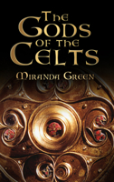 The Gods of the Celts 1858337313 Book Cover