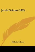 Jacob Grimm 1104261685 Book Cover