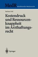 Kostendruck Und Ressourcenknappheit Im Arzthaftungsrecht 3540660402 Book Cover