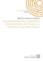 La problématique de l'acquisition et l'assimilation du français en huitième et neuvième années: Cas de l'école du 1er cycle n°1177 (French Edition) 234237724X Book Cover