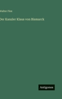 Der Kanzler Klaus von Bismarck (German Edition) 3566067547 Book Cover