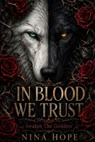 In Blood We Trust: Awaken The Goddess Book 1 B0DZXX2QCB Book Cover