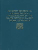 Archaeological Investigations in the Lower Motagua Valley, Izabal, Guatemala: A Study in Monumental Site Function and Interaction (University Museum Monograph) 0924171197 Book Cover