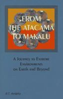 From the Atacama to Makalu: A Journey to Extreme Environments on Earth and Beyond 0965596753 Book Cover