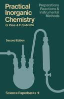 Practical Inorganic Chemistry: Preparations, Reactions and Instrumental Methods 0412161508 Book Cover