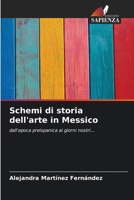 Schemi di storia dell'arte in Messico (Italian Edition) 6207007638 Book Cover
