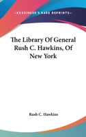 The library of General Rush C. Hawkins, of New York 9353892090 Book Cover