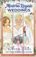 The Modern Royals Weddings: Clementine, Bella, and Liz-Volume 1 (The Modern Royals: After the Last Chapter) B0G12J1YKL Book Cover