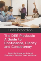 The DER Playbook: A Guide to Confidence, Clarity and Consistency: Real-Life Scenarios, Printed Checklists, Decision Trees and More! B0H564B22Q Book Cover