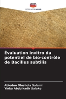 Évaluation invitro du potentiel de bio-contrôle de Bacillus subtilis (French Edition) 6208043174 Book Cover