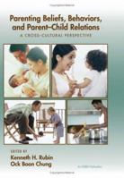 Parenting Beliefs, Behaviors, and Parent-Child Relations: A Cross-Cultural Perspective 184169438X Book Cover