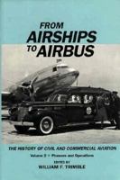 From Airships to Airbus: The History of Civil and Commercial Aviation (Vol. 2: Pioneers and Operations) 1560984686 Book Cover