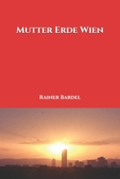 Mutter Erde Wien 1544916531 Book Cover