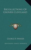 Recollections of Grover Cleveland 1163548065 Book Cover