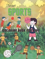 The best Sports coloring book for kids: 100 awesome sports coloring books made just for kids null Book Cover