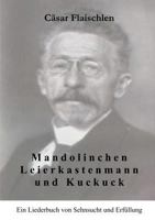 Mandolinchen Leierkastenmann und Kuckuck: Ein Liederbuch von Sehnsucht und Erfüllung 3833001364 Book Cover