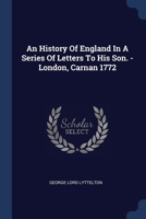 An History Of England In A Series Of Letters To His Son. - London, Carnan 1772 1022558005 Book Cover