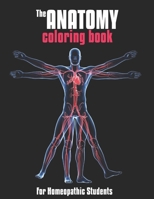 The Anatomy Coloring Book For Homeopathic Students: Medical Education & Training Books 1706979991 Book Cover
