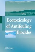 Ecotoxicology of Antifouling Biocides 4431998551 Book Cover