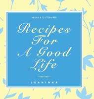 Recipes For A Good Life 1587906791 Book Cover