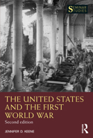 The United States and the First World War (Seminar Studies in History Series) 0582356202 Book Cover