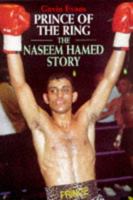 Prince of the Ring: The Naseem Hamed Story 1861050216 Book Cover