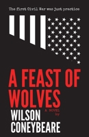 A Feast of Wolves 1778083781 Book Cover