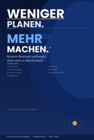 WENIGER PLANEN. MEHR MACHEN.: Bessere Routinen aufbauen, ohne sich zu überfordern. (German Edition) B0GXYLZHLD Book Cover