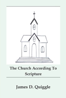 The Church According to Scripture B0H3TGZ8K9 Book Cover