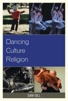Dancing Culture Religion 0739174738 Book Cover