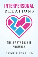 Interpersonal Relations: The Partnership Formula 1689653469 Book Cover