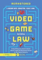 Video Game Law: Everything you need to know about Legal and Business Issues in the Game Industry 1032911190 Book Cover