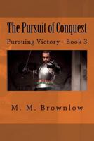 The Pursuit of Conquest 1517635357 Book Cover