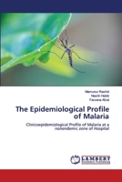 The Epidemiological Profile of Malaria 6202554878 Book Cover