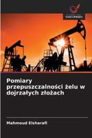 Pomiary przepuszczalnosci zelu w dojrzalych zlozach (Polish Edition) 6206165175 Book Cover