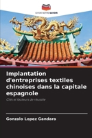 Implantation d'entreprises textiles chinoises dans la capitale espagnole (French Edition) 6206917940 Book Cover