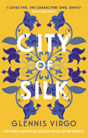 City of Silk: A talented seamstress, a powerful merchant and a fierce battle of wills in sixteenth-century Bologna 0749031948 Book Cover