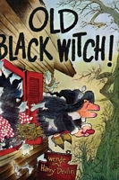 Old Black Witch! 0689716362 Book Cover
