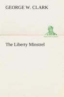 The Liberty Minstrel 1275643469 Book Cover