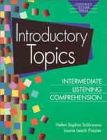 Introductory Topics: Intermediate Listening Comprehension (Longman Lecture Series) 0801313686 Book Cover