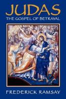 Judas: The Gospel of Betrayal 096775903X Book Cover