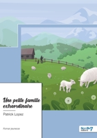 Une petite famille extraordinaire 2383512850 Book Cover